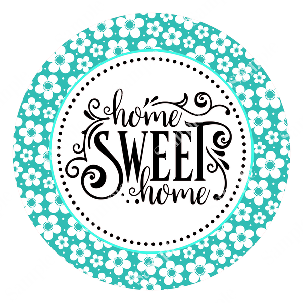 Home Sweet Home Aqua Spring Flower Sign, Spring Sign, Door Hanger, Wreath Sign