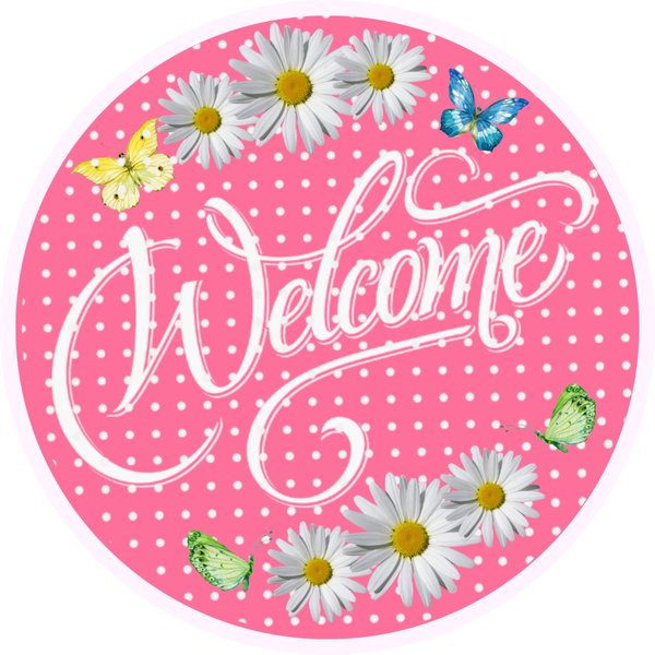 Welcome Daisy Pink Sign, Door Hanger, Spring Decor, Wreath Supplies