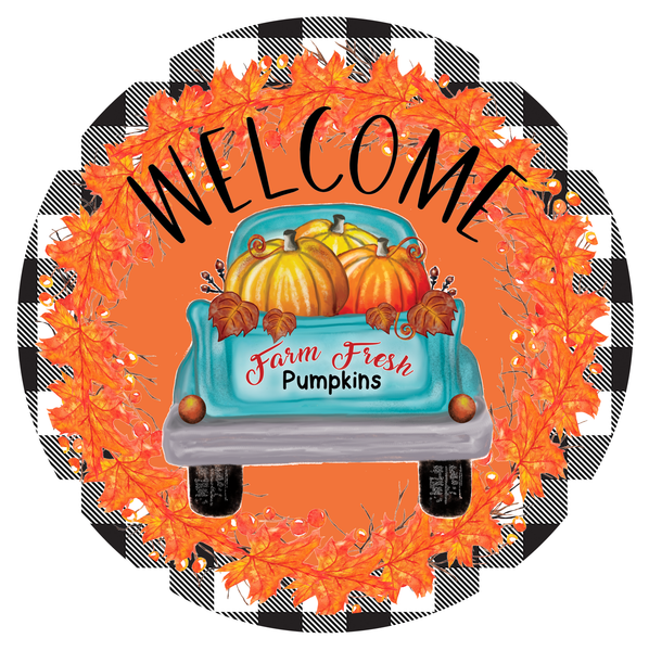 Welcome Farm Fresh Pumpkins Truck Sign, Wreath Sign, Fall Decor, Door Hanger, Tiered Tray Sign, Wreath Supplies