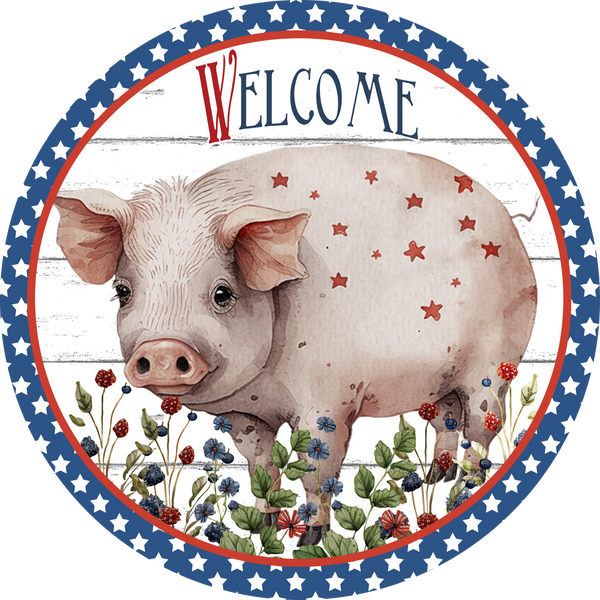 Welcome Pig Patriotic Sign, Door Hanger, Wreath Sign, Tray Decor