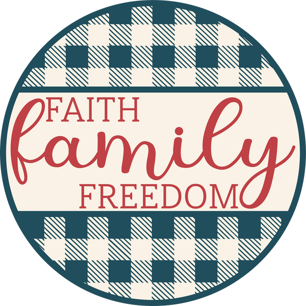 Faith, Family, Freedom Patriotic Sign, Door Hanger, Wreath Sign, Tray Decor