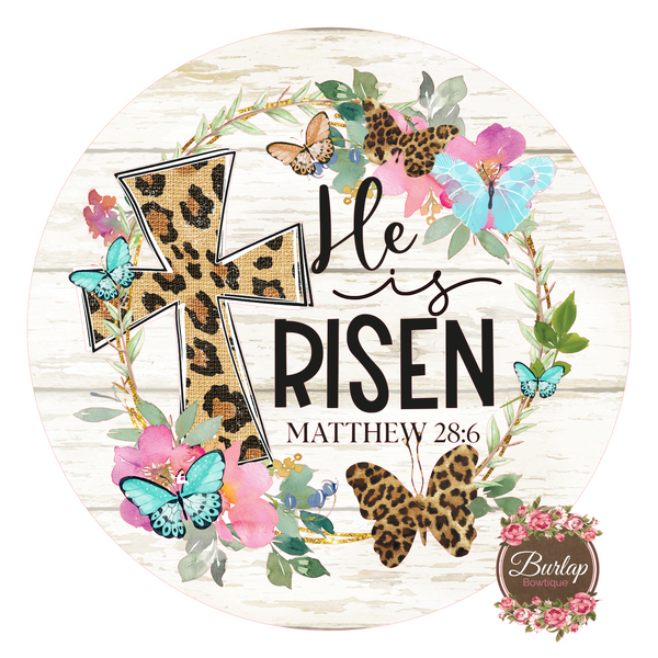 He is Risen Easter Sign, Spring Sign, Door Hanger, Wreath Sign