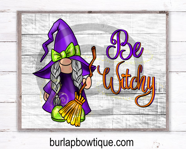 Be Witchy Gnome Halloween Sign, Wreath Sign Attachment, Halloween Sign