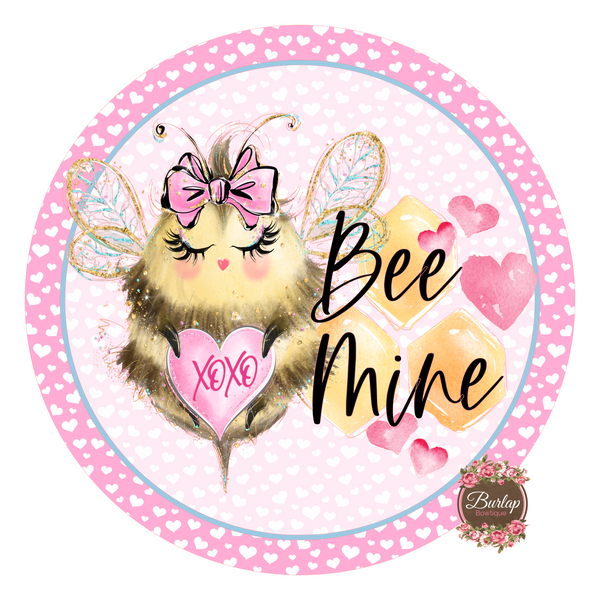 Bee Mine Bumble Bee Valentine Sign, Valentine Decorations, Door Hanger, Wreath Sign