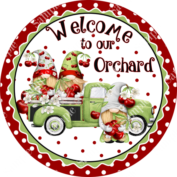 Welcme To Our Orchard Cherry Gnome Truck Sign, Door Hanger, Wreath Sign