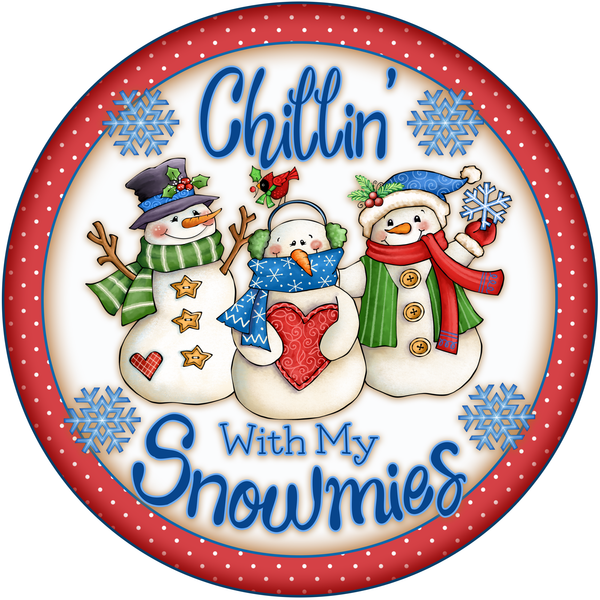 Chillin' with my Snowmies Winter Christmas Sign, Wreath Supplies, Wreath Attachment, Door Hanger, Wreath Sign