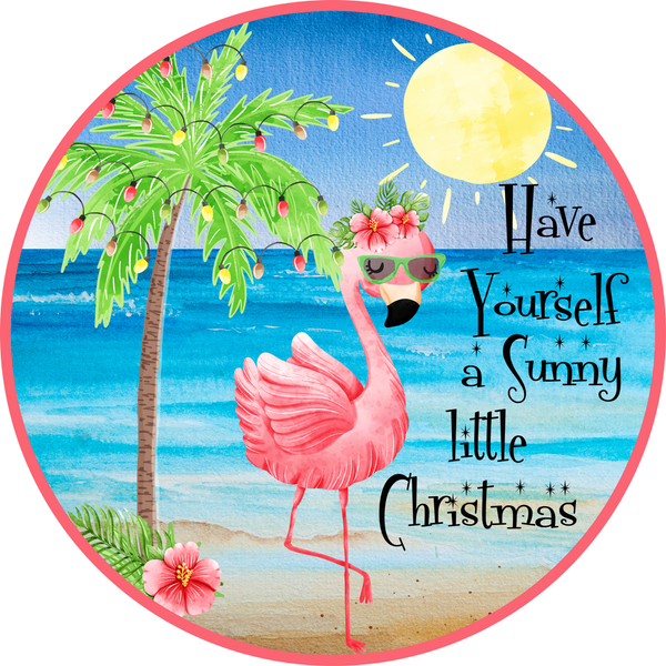 Sunny Little Flamingo Christmas Sign, Beach Christmas Decor, Door Hanger, Wreath Sign