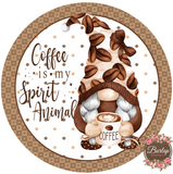 Coffee is my Spirit Animal Gnome Sign, Wreath Supplies, Wreath Attachment, Door Hanger, Wreath Sign