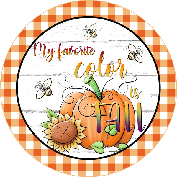 My favorite color is Fall Autumn Sign, Wreath Sign, Fall Decor, Door Hanger, Tiered Tray Sign, Wreath Supplies