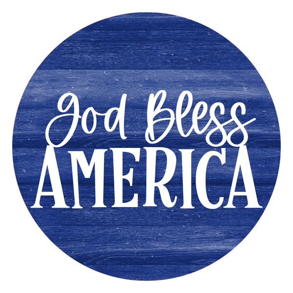 God Bless America #4 Patriotic Sign, Door Hanger, Wreath Sign, Tray Decor