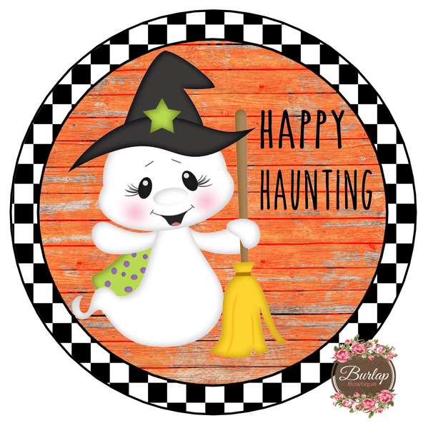 Happy Haunting Ghost Halloween Sign, Wreath Supplies, Wreath Attachment, Door Hanger, Wreath Sign