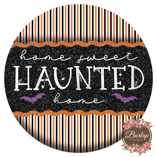 Home Sweet Haunted Home Halloween Sign, Wreath Supplies, Wreath Attachment, Door Hanger, Wreath Sign
