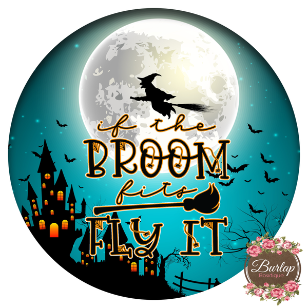 If the Broom Fits Witch Halloween Sign, Wreath Supplies, Wreath Attachment, Door Hanger, Wreath Sign