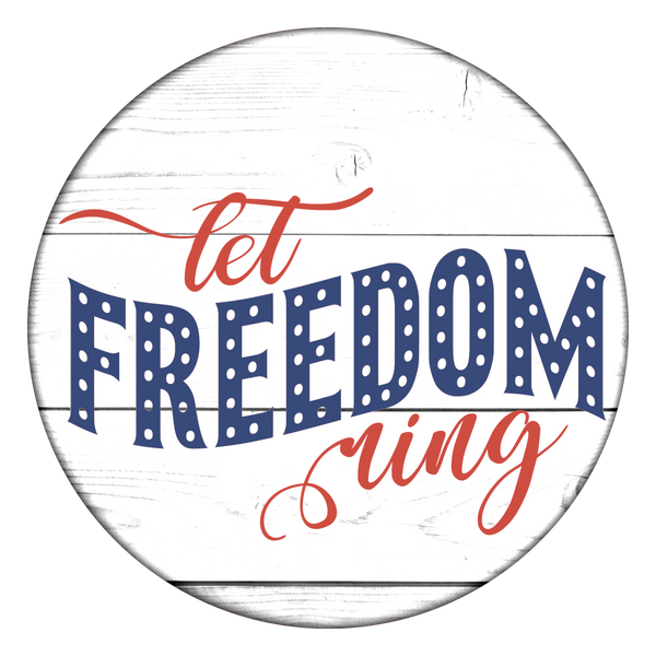 Let Freedom Ring Patriotic Sign, Door Hanger, Wreath Sign, Tray Decor ...