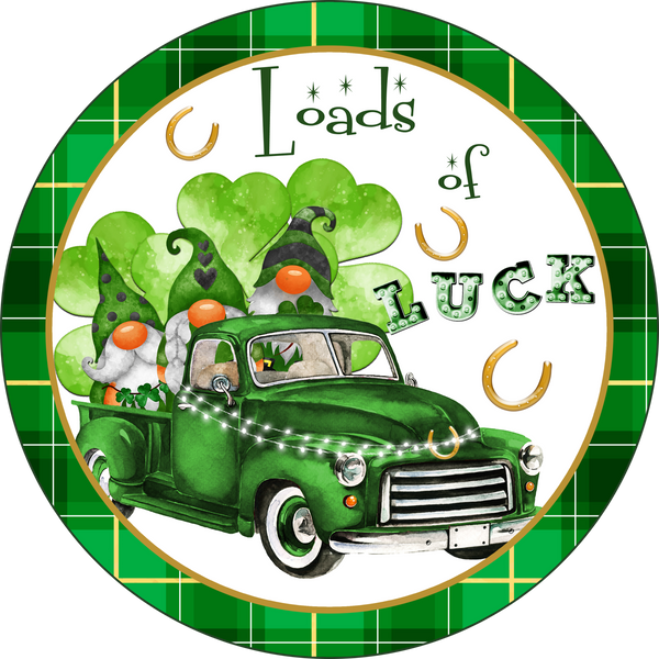 Loads of Luck St. Patrick's Day Gnome Truck Sign, Shamrock Sign, Irish Door Hanger, Wreath Sign