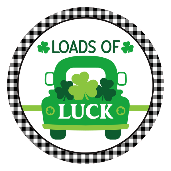 Loads of Luck St. Patrick's Day Sign, Shamrock Sign, Irish Door Hanger, Wreath Sign