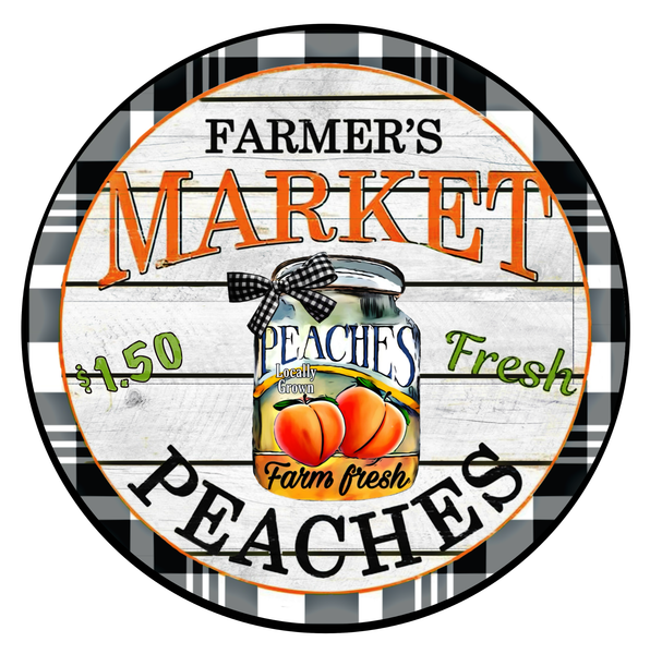 Rustic Farmer's Market Peaches Spring Summer Sign, Farmhouse Sign, Door Hanger, Wreath Sign