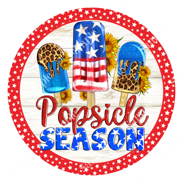 Popsicle Season Summer Patriotic Sign, Door Hanger, Wreath Sign, Tray Decor