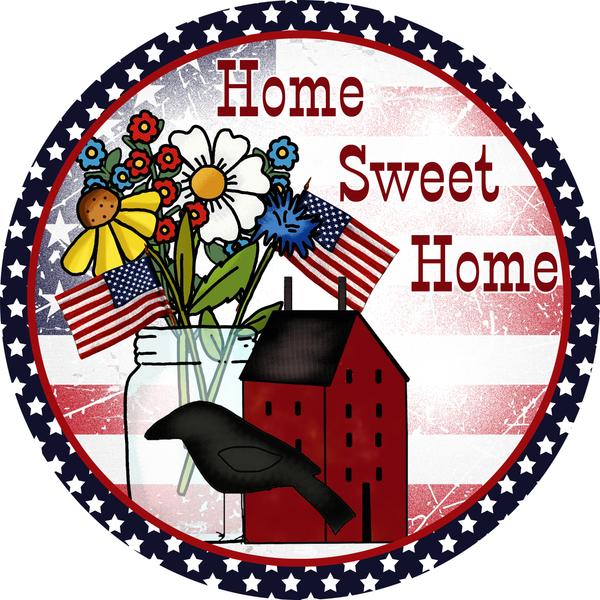 Home Sweet Home Primitive Patriotic Sign, Door Hanger, Wreath Sign, Tray Decor