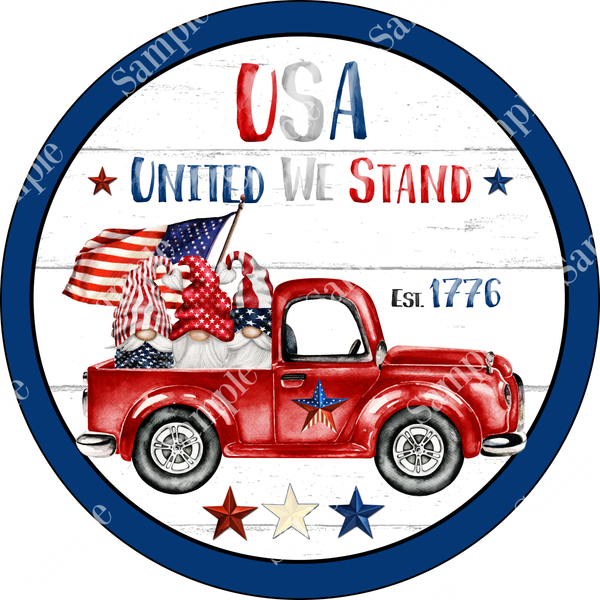USA United We Stand Patriotic Gnome Truck Sign, Door Hanger, Patriotic Decor, Wreath Supplies