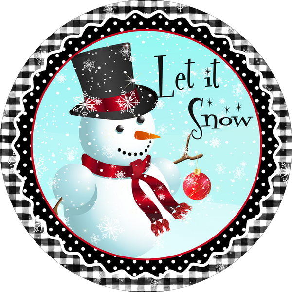 Let it Snow Snowman Winter Christmas Sign, Wreath Supplies, Wreath Attachment, Door Hanger, Wreath Sign