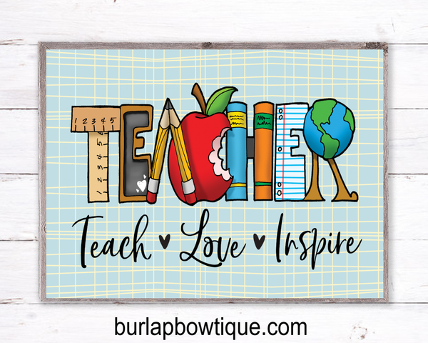 Teacher Sign, Teach Love Inspire Wreath Sign Attachment, Rustic Sign, Farmhouse Decor