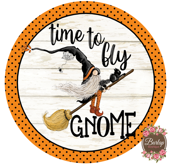 Time to Fly Gnome Witch Halloween Sign, Wreath Supplies, Wreath Attachment, Door Hanger, Wreath Sign