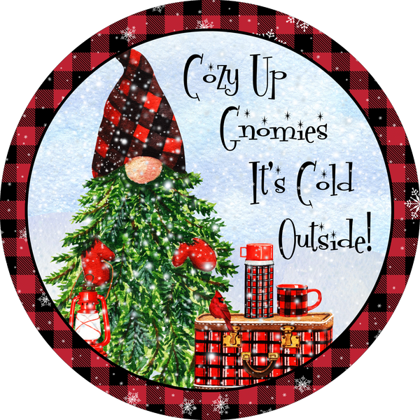 Cozy up Gnomies Winter Christmas Sign, Christmas Decor, Door Hanger, Wreath Sign