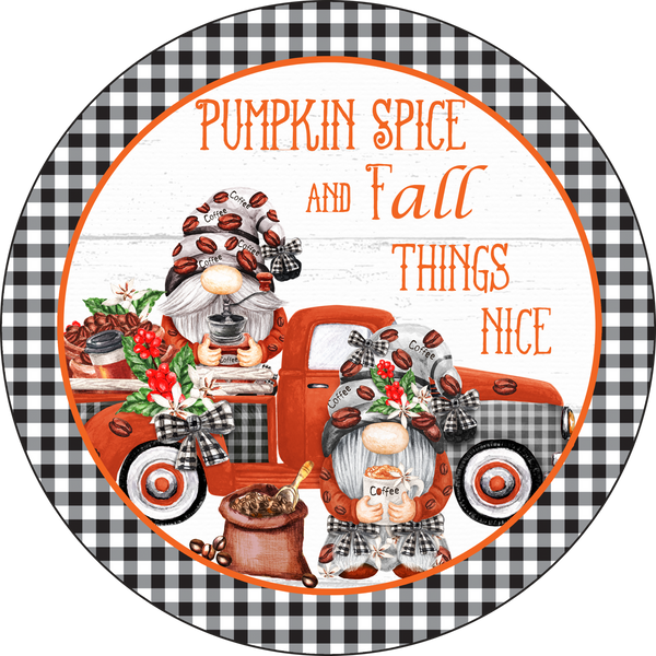 Pumpkin Spice Fall Gnome Truck Sign, Wreath Sign, Fall Decor, Door Hanger, Tiered Tray Sign, Wreath Supplies