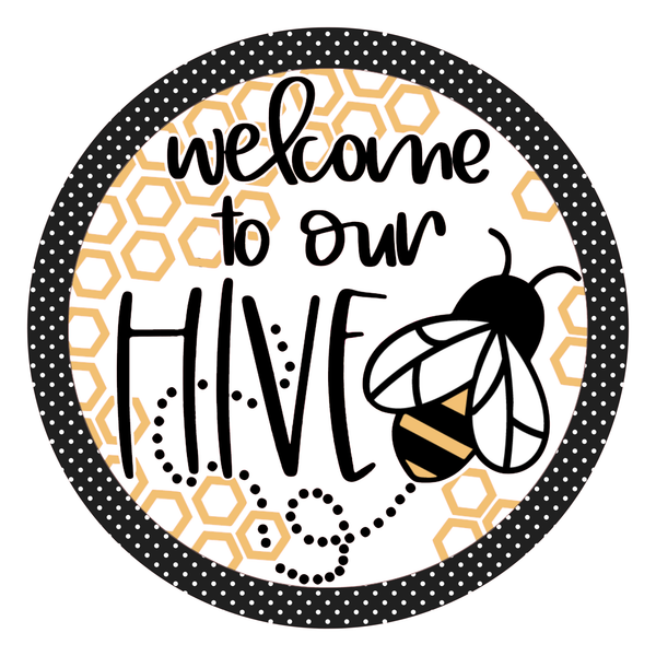 Welcome to Our Hive Bee Spring Sign, Spring Sign, Door Hanger, Wreath Sign