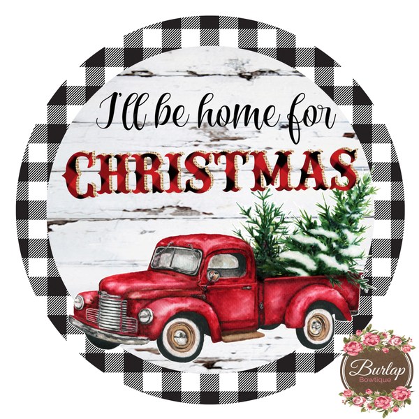 I'll Be Home For Christmas Vintage Truck Sign, Wreath Supplies, Wreath Attachment, Door Hanger, Wreath Sign