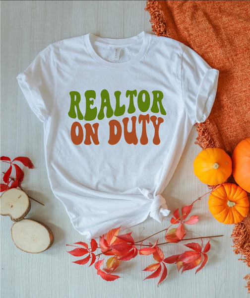 Realtor on Duty, Unisex Tee Shirt, Woman Tee Shirt, Mom shirt