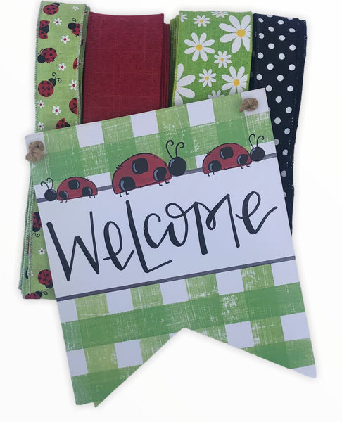 Ladybug WelcomeSign and Ribbon Combo Kit, Spring Wreath Kit, Wreath Supplies