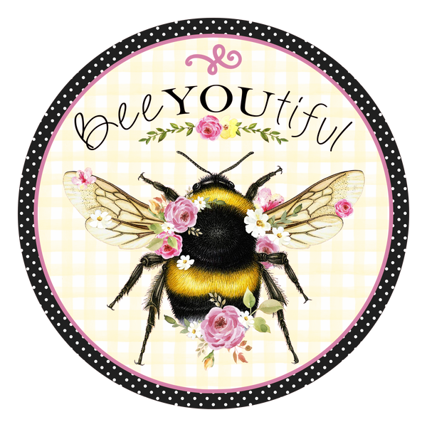 BEE-YOUtiful Inspirational Summer Spring Sign, Door Hanger, Wreath Sign, Tray Decor, Bee Decor