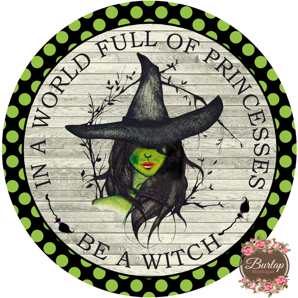 Be a Witch Halloween Sign, Wreath Supplies, Wreath Attachment, Door Hanger, Wreath Sign